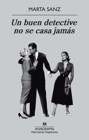 Un buen detective no se casa jamás | Marta Sanz