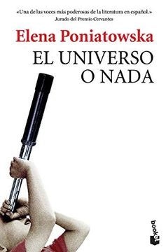El universo o nada | Elena Poniatowska