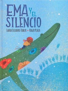 Ema y el silencio | Laura Escudero
