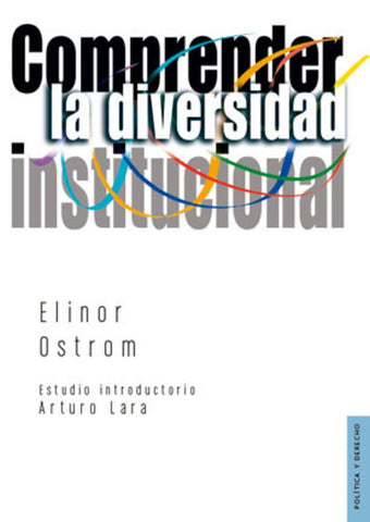 Comprender la diversidad institucional | Elinor Ostrom