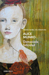 Demasiada felicidad | Alice Munro