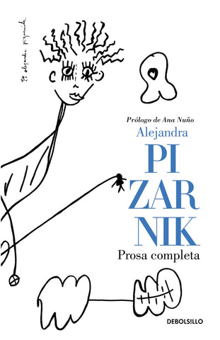Prosa completa | Alejandra Pizarnik