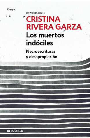 Los muertos indóciles | Cristina Rivera Garza