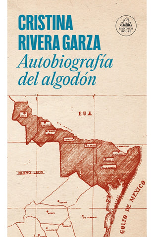 Autobiografía del algodón | Cristina Rivera Garza