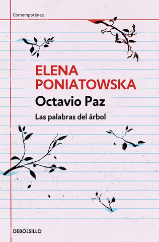 Octavio Paz Las palabras del árbol | Elena Poniatowska