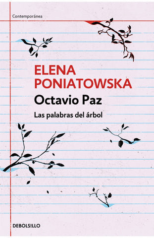 Octavio Paz: Las palabras del árbol | Elena Poniatowska