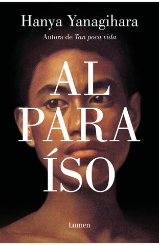 Al paraíso | Hanya Yanagihara