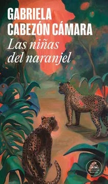 Las niñas del naranjel | Gabriela Cabezón Cámara