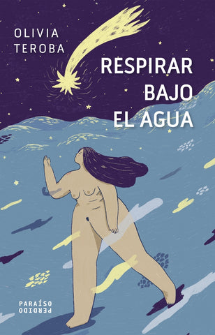 Respirar bajo el agua | Olivia Teroba