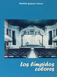 Los límpidos colores | Matilde Gamarra