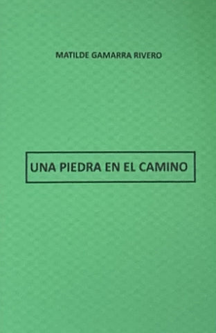 Una piedra en el camino | Matilde Gamarra