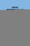 Arcos metropolitanos | Celeste Del Carpio