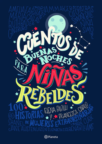 Cuentos de buenas noches para niñas rebeldes 1 | Cavallo, Favilli