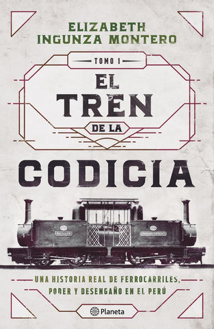 El tren de la codicia | Elizabeth Ingunza