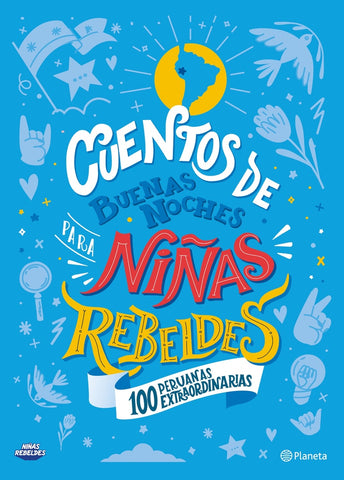 Cuentos de buenas noches para niñas rebeldes 100 peruanas extraordinarias | Autoras Varias