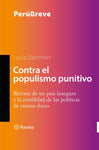 Contra el populismo punitivo | Lucía Dammert