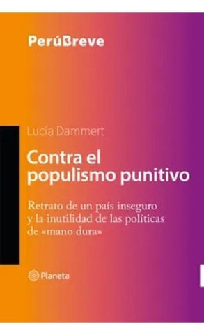 Contra el populismo punitivo | Lucía Dammert