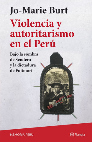 Violencia y autoritarisma en el Perú | Jo-Marie Burt