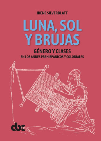 Luna, sol y brujas | Irene Silverblatt