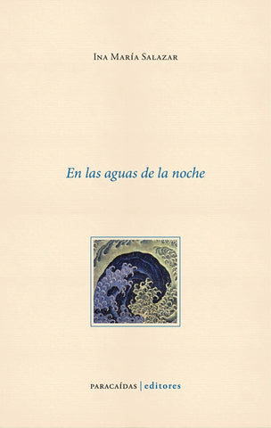 En las aguas de la noche | Ina María Salazar