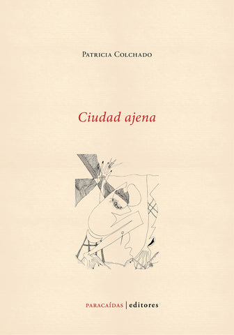 Ciudad ajena | Patricia Colchado