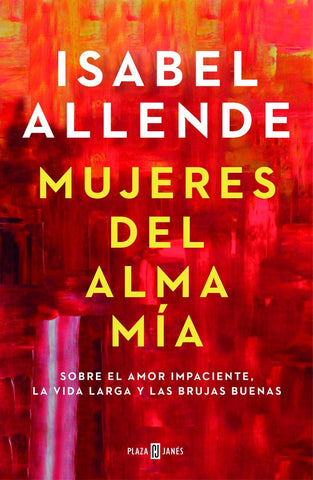 Mujeres del alma mía | Isabel Allende