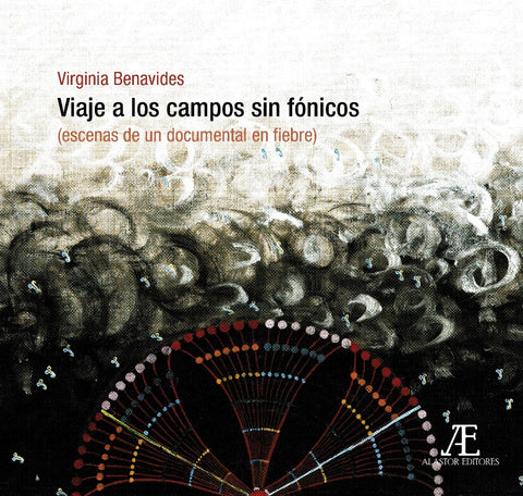 Viaje a los campos sin fónicos | Virginia Benavides