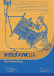 Musqu Awaqlla | Gloria Cáceres