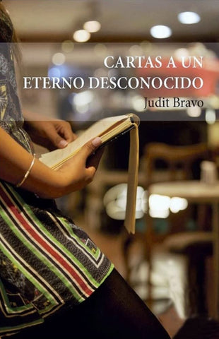 Cartas a un eterno desconocido | Judit Bravo