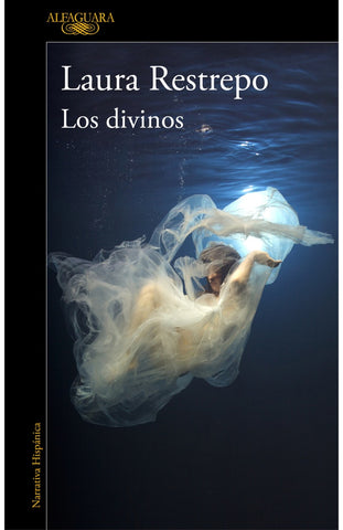 Los divinos | Laura Restrepo