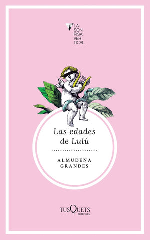 Las edades de Lulú | Almudena Grandes