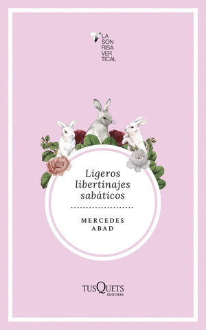 Ligeros libertinajes sabáticos | Mercedes Abad
