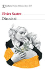 Días sin ti | Elvira Sastre