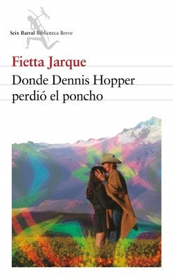 Donde Dennis Hopper perdió el poncho | Fietta Jarque