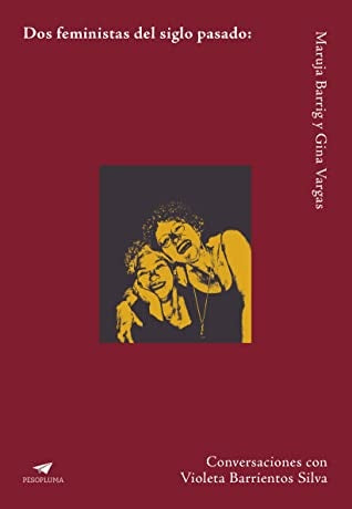 Dos feministas del siglo pasado | Violeta Barrientos