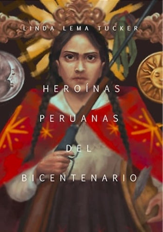 Heroínas peruanas del bicentenario | Linda Lema Tucker
