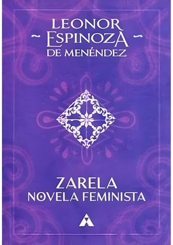 Zarela novela feminista | Leonor Espinoza