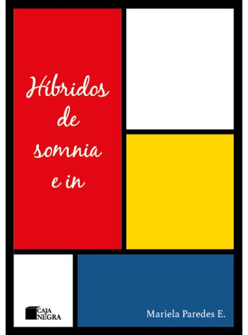 Híbridos de Somnia e In | Mariela Paredes