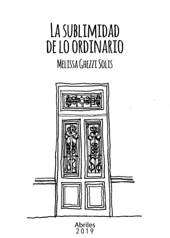 La sublimidad de lo ordinario | Melissa Ghezzi