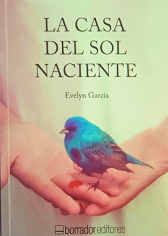 La casa del sol naciente | Evelyn García