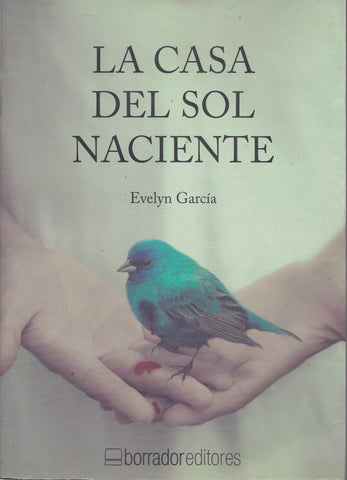 La casa del sol naciente | Evelyn García