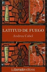 Latitud de fuego | Andrea Cabel