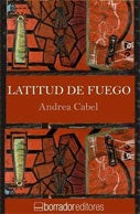 Latitud de fuego | Andrea Cabel