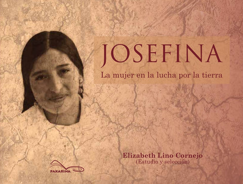 Josefina, la mujer en la lucha por la tierra | Elizabeth Lino