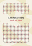 El primer asombro | Denisse Vega