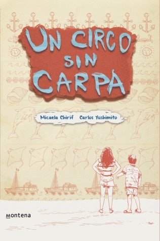 Un circo sin carpa | Micaela Chirif