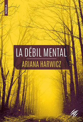La débil mental | Ariana Harwicz
