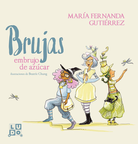 Brujas, embrujo de azúcar | María Fernanda Gutiérrez