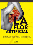 La flor artificial | Christiane Félip Vidal