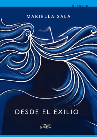 Desde el exilio | Mariella Sala
